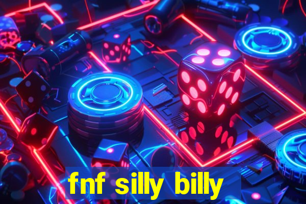 fnf silly billy